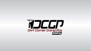 Drift Corner Grand Prix | Round 7 | Circuit de Can Padró | DCGP Briefing