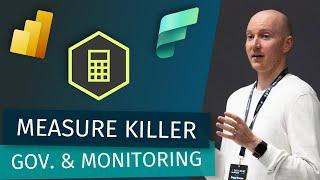 Power BI & Fabric Governance & Monitoring with Measure Killer (With Gregor Brunner)