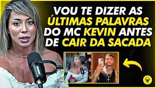 ACOMPANHANTE QUE ESTAVA NO QUARTO COM MC KEVIN CONTA TODA VERDADE!