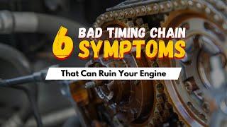 6 Symptoms of a Bad Timing Chain (Catch These Before It Snaps!)