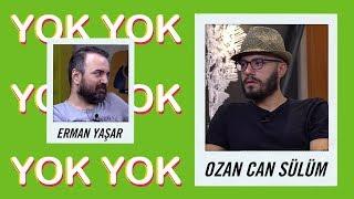 Ozan Can Sülüm I Yok Yok #5