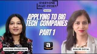Guide to Applying to Engineering Jobs at Big Tech Companies with Shalini Goyal - Part 1