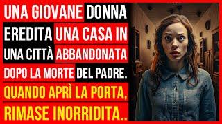 Una Donna Ha Ereditato Una Casa In Una Città Abbandonata, Quando Ha Aperto La Porta..