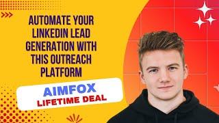 Aimfox Lifetime Deal I Connect with target prospects using LinkedIn outreach campaigns