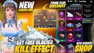 Get Free Glacier Kill Effect | New Characters | Prime Plus Giveaway | New Redeem Shop | Pubgm\Bgmi