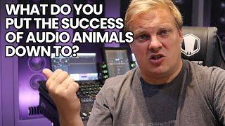 What Do You Put The Success Of Audio Animals Down To?