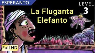 The Flying Elephant : Learn Esperanto with subtitles - Story for Children and Adults "BookBox.com"