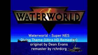 Waterworld (SNES) Diving Theme - Ultra HD Remastered!