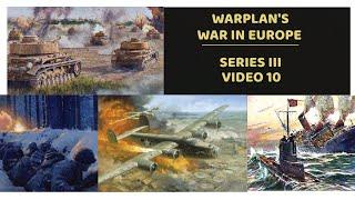 Warplan's War in Europe:  Video 10