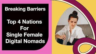 Top 4 Countries for Single Women Digital Nomads: Find Love & Work!