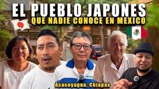 el Pueblo JAPONES atrapado en Chiapas "LA OTRA CARA DE MÉXICO"