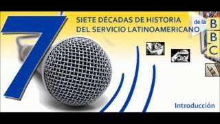 70 años del Servicio Latinoamericano de la BBC, 2008. Parte 2