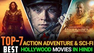 Top 7 Best Action Adventure & Sci-fi Hollywood movies in Hindi Dubbed// new hollywood movie