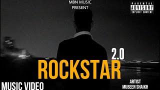 ROCKSTAR 2.O - MBN MUSIC | PROD. MUBEEN SHAIKH | (OFFICIAL MUSIC VIDEO)
