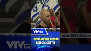 Người dân Israel vui mừng đón các con tin