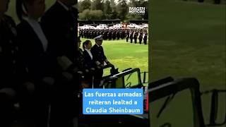 Las fuerzas armadas reiteran lealtad a Claudia Sheinbaum | Shorts | Zea