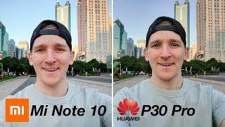 Xiaomi Mi Note 10 vs Huawei P30 Pro CAMERA TEST