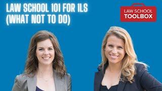 Law School 101 for 1Ls - What NOT to Do!