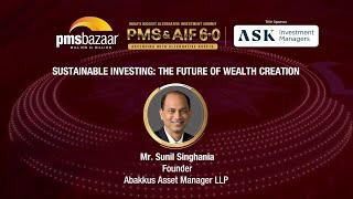 What are the sustainable wealth creation strategies? | Sunil Singhania | Abakkus | PMS & AIF 6.0