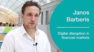 Janos Barberis on digital disruption in financial markets