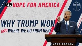 ASL Sunday Service | Pastor Jack Graham | Hope for America: Why Trump Won and Where We Go From Here