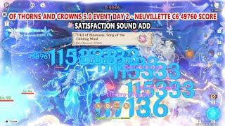 Of Thorns and Crowns : New 5.0 Event Day 2 Neuvillette C6 49760 Score | Satisfaction Sound Add