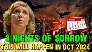 Message Of God To Maria Pavlovich: Alert! - "3 Nights Of Sorrow - This Will Happen In October 2024"