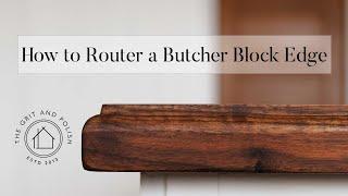 How to Router a Butcher Block Edge