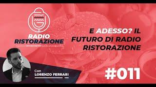 E adesso? Il Futuro di Radio Ristorazione