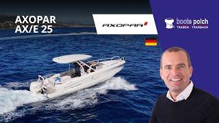 Axopar AX/E 25 Cross Top, 55 kn Top speed 100 % elektrisch 100 % altagstauglich 100% Fahrspaß