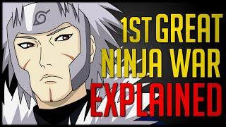 Explaining Naruto's First Great Ninja War