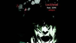 Lockhead feat SilMi - plague