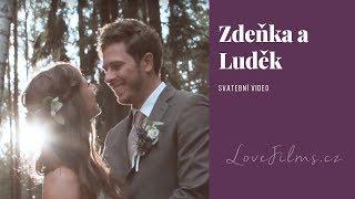 Svatební video Zdeňka a Luděk - LoveFilms