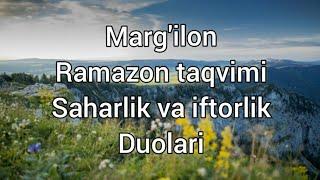 Ramazon taqvimi/ Marg'ilon vaqti 2022/Saharlik va iftorlik duolari