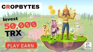 CropBytes Farming 50,000 TRX | Gameplay earn TRX