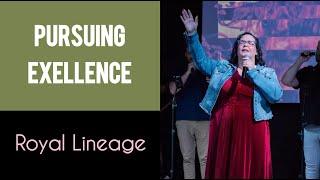 Pursuing Excellence -Pf. Sidmarie Fultonberg | Royal Lineage Message