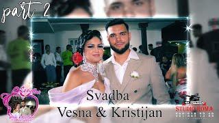 SVADBA VESNA & KRISTIJAN PART2 - 17.08.2024 - STUDIO ROMA IVICA 4K LESKOVAC