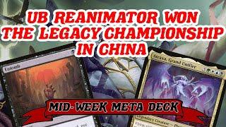 UB REANIMATOR WON THE LEGACY CHAMPIONSHIP IN CHINA! Dimir Animate Dead combo MTG