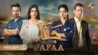 Jafaa Episode 22 - Mawra Husaain & Seher Khan - 15th October 2024 - Hum Tv Drama