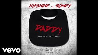 Kia Shine - Daddy (Remix) ft. Romey