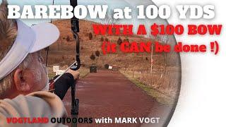 2023   VOGTLAND OUTDOORS   BAREBOW AT 100 with $100 BOW