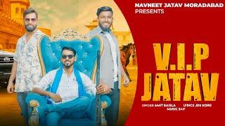 VIP JATAV || NEW SONG 2025 || GUDDU AMBEDKAR || RAJXPRESSION || NAVNEET JATAV ATITUDE SONG