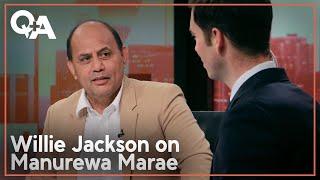 Willie Jackson: Manurewa Marae allegations, Māori parliament | Q+A 2024