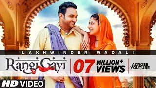 Rangi Gayi: Lakhwinder Wadali (Full Song) Aar Bee | Parmod Sharma Rana | Latest Punjabi Songs 2018