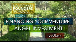 Financing Your Venture: Angel Investment - Introduction