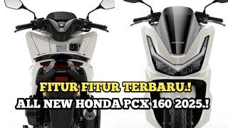 FITUR FITUR TERBARU ALL NEW HONDA PCX 160 2025 SIAP GULINGKAN YAMAHA NMAX ⁉️