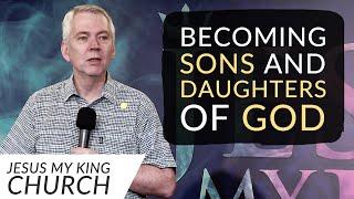 Becoming Sons and Daughters of God | Bruce Allen