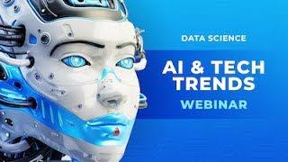 2019 AI & TECHNOLOGY TRENDS