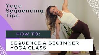 Yoga Class Plan Example - Beginner Yoga | Yoga Sequencing Tips