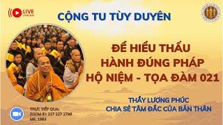 [] CỘNG TU NIỆM PHẬT TỌA ĐÀM 021: ĐỂ HIỂU THẤU HÀNH ĐÚNG PHÁP HỘ NIỆM_ĐĐ THÍCH QUẢNG THẮNG CHIA SẺ